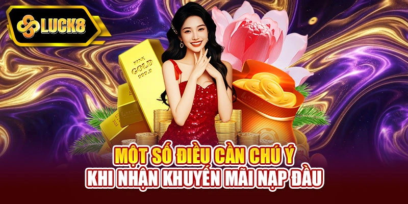Một số điều cần chú ý khi nhận khuyến mãi nạp đầu
